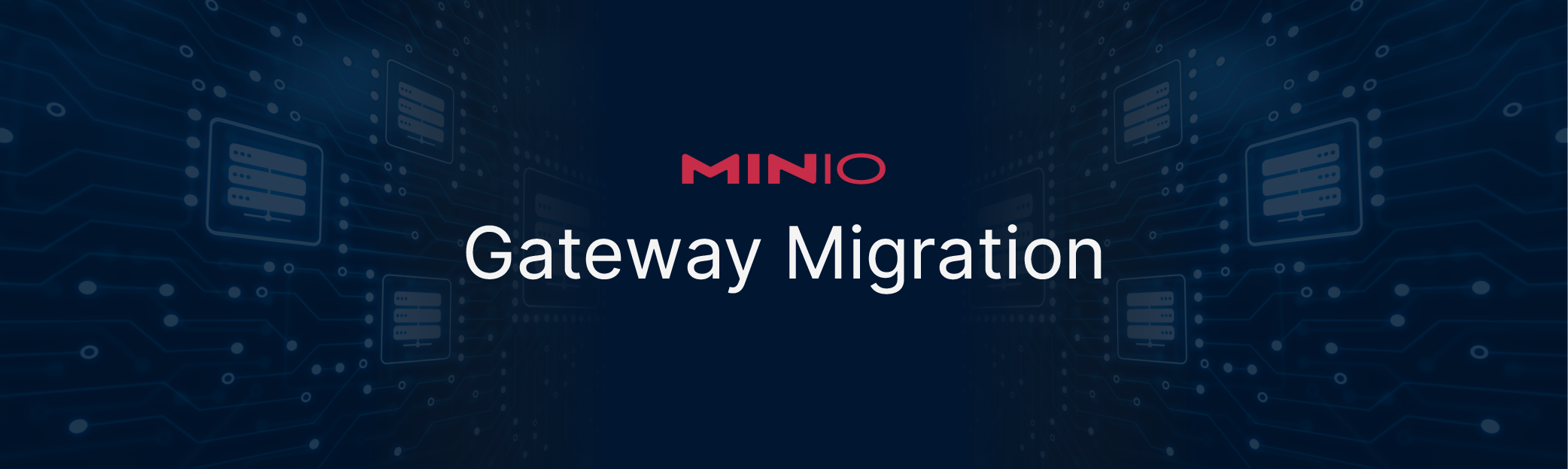 MinIO Gateway Migration