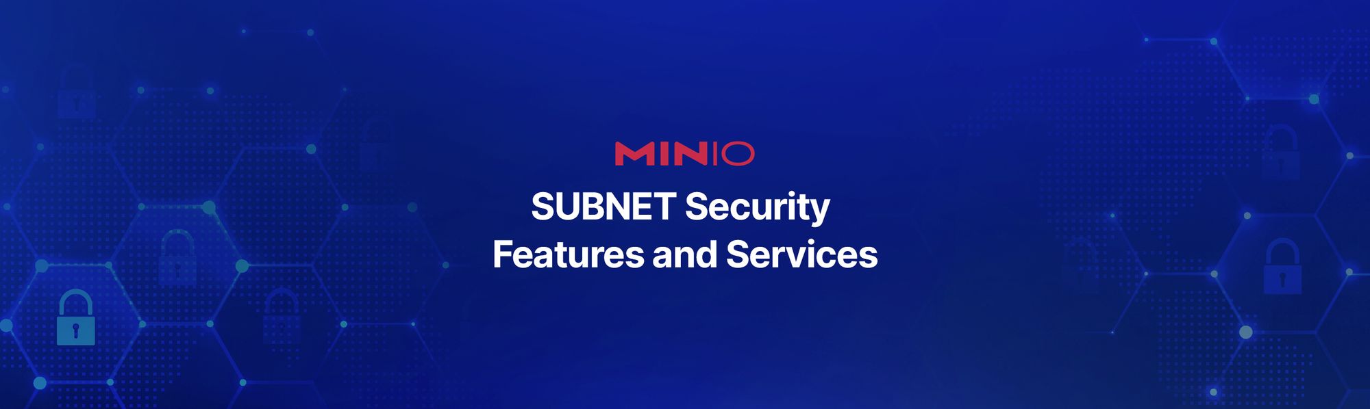 SUBNET Security Features and Services