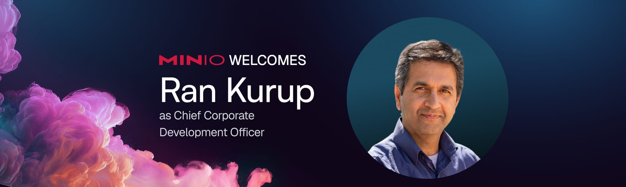 MinIO Welcomes Ran Kurup as Chief Corporate Development Officer
