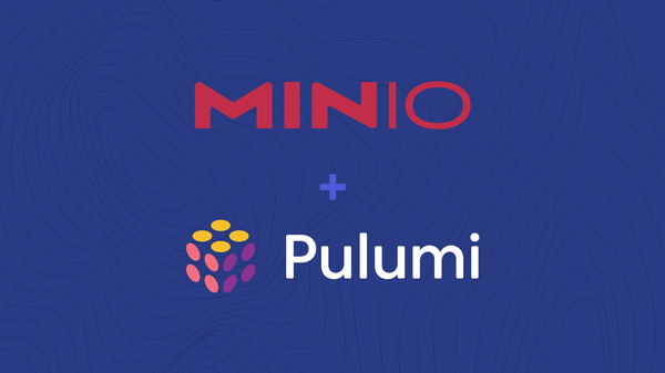 Pulumi and MinIO - Making Multi-Cloud Magic