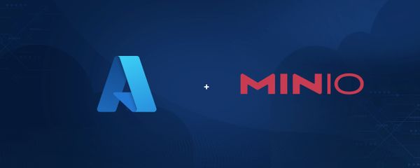 MinIO Multi Cloud Object Storage Available on Azure Marketplace