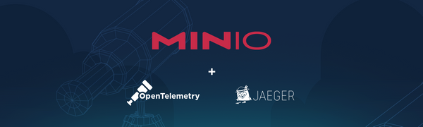 Distributed Tracing with MinIO using OpenTelemetry and Jaeger