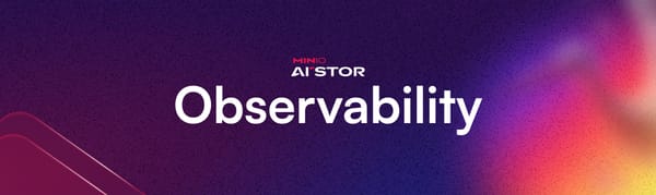 Powerful Perspective: Introducing MinIO Observability