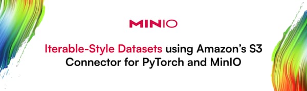 Iterable-Style Datasets using Amazon’s S3 Connector for PyTorch and MinIO