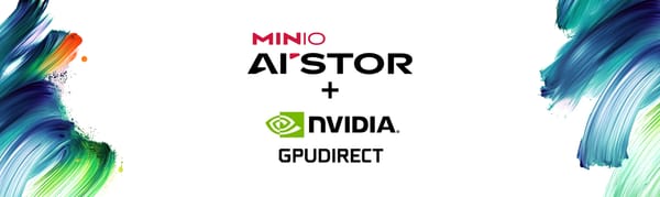 NVIDIA GPUDirect Storage and MinIO AIStor: Unlocking Efficiency for GPU-Powered AI Workloads